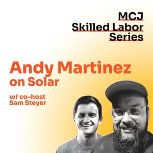 Skilled Labor Series: Solar with Sam Steyer and Andy Martinez